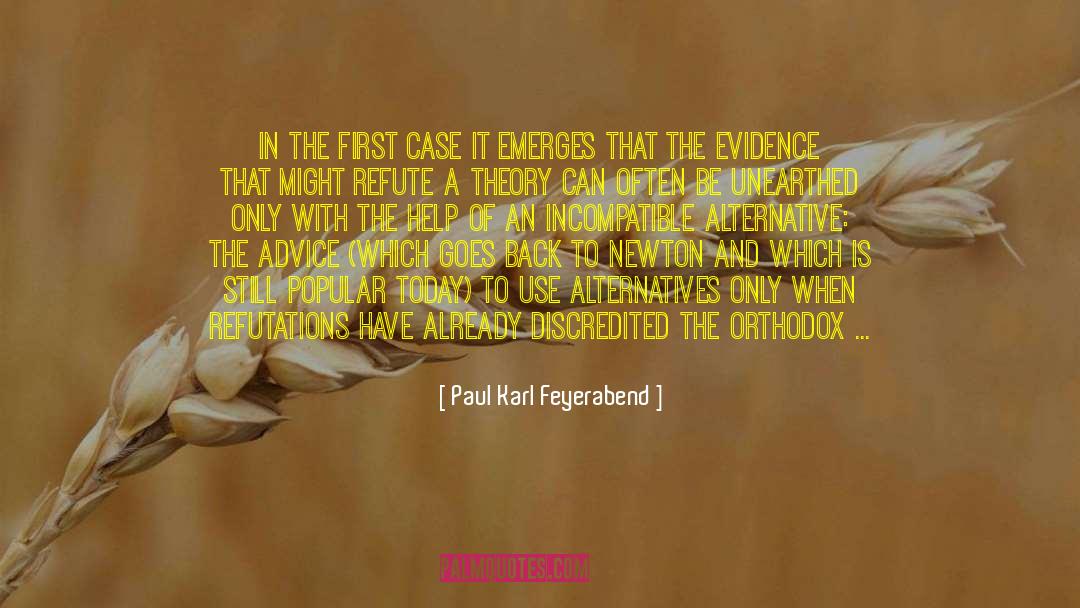 Paul Karl Feyerabend Quotes: In the first case it