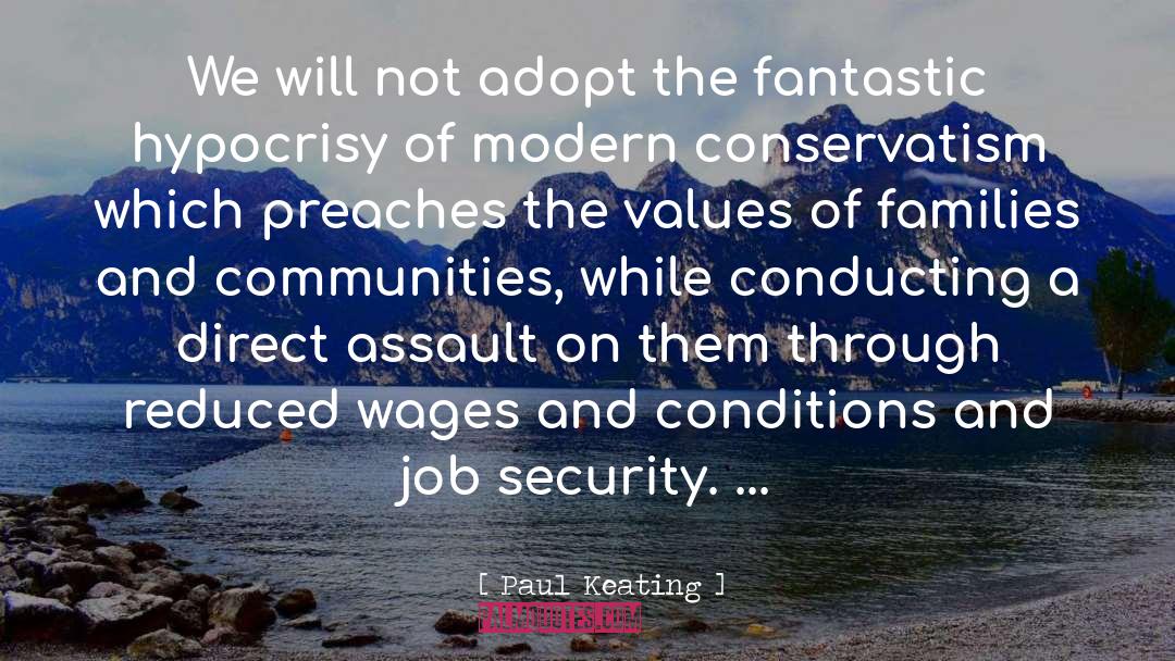 Paul Keating Quotes: We will not adopt the