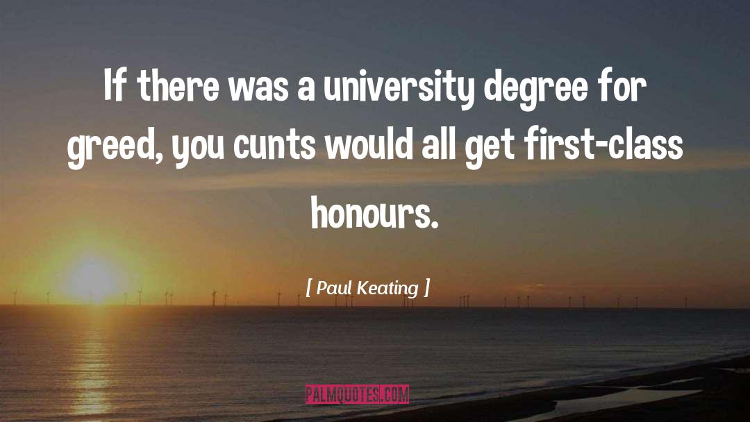 Paul Keating Quotes: If there was a university