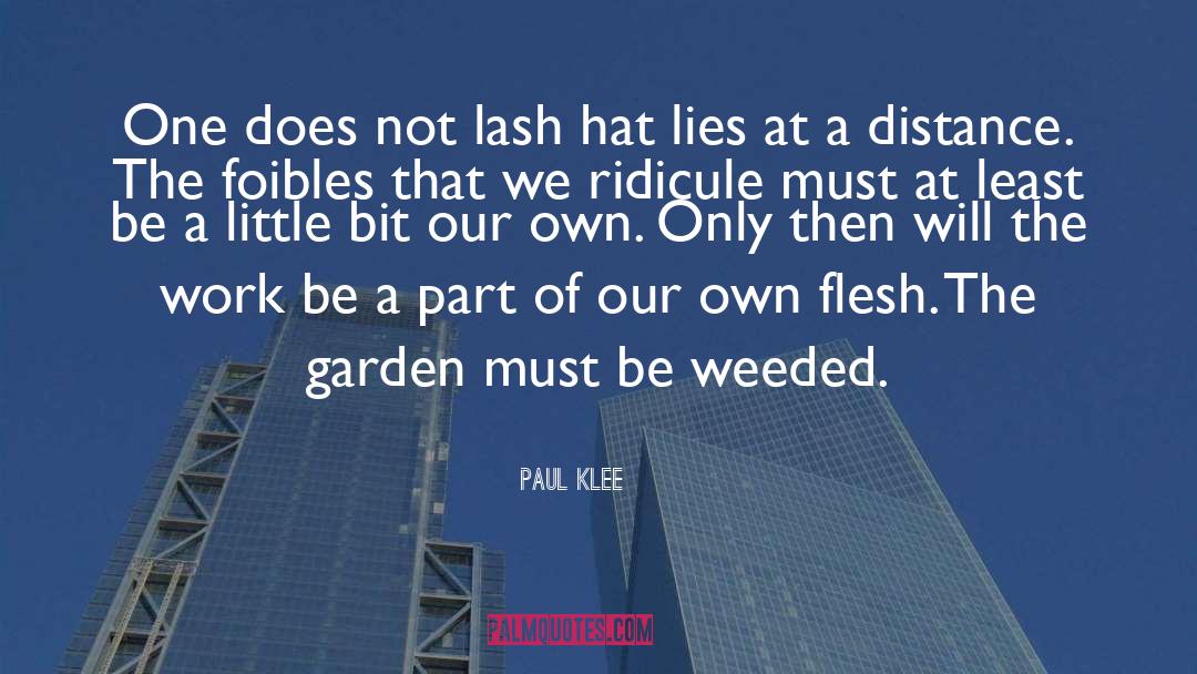 Paul Klee Quotes: One does not lash hat