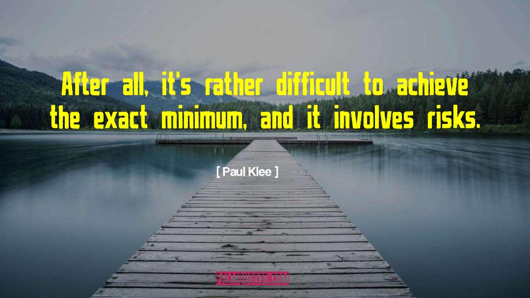 Paul Klee Quotes: After all, it's rather difficult