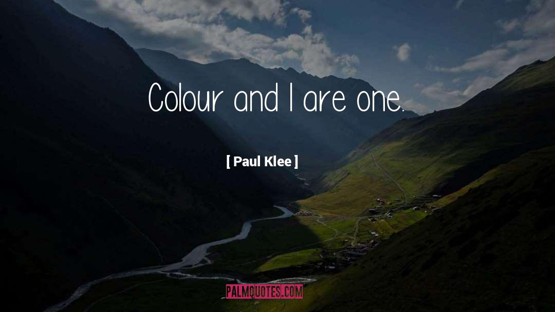 Paul Klee Quotes: Colour and I are one.