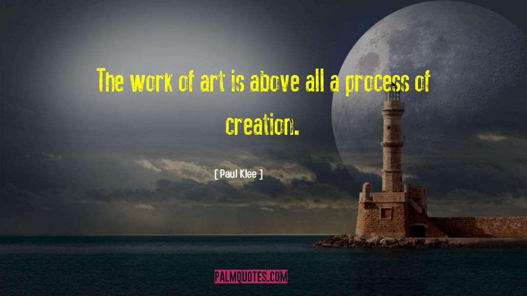 Paul Klee Quotes: The work of art is