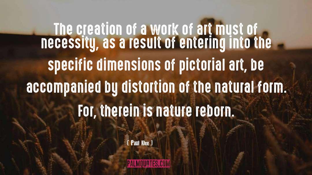Paul Klee Quotes: The creation of a work