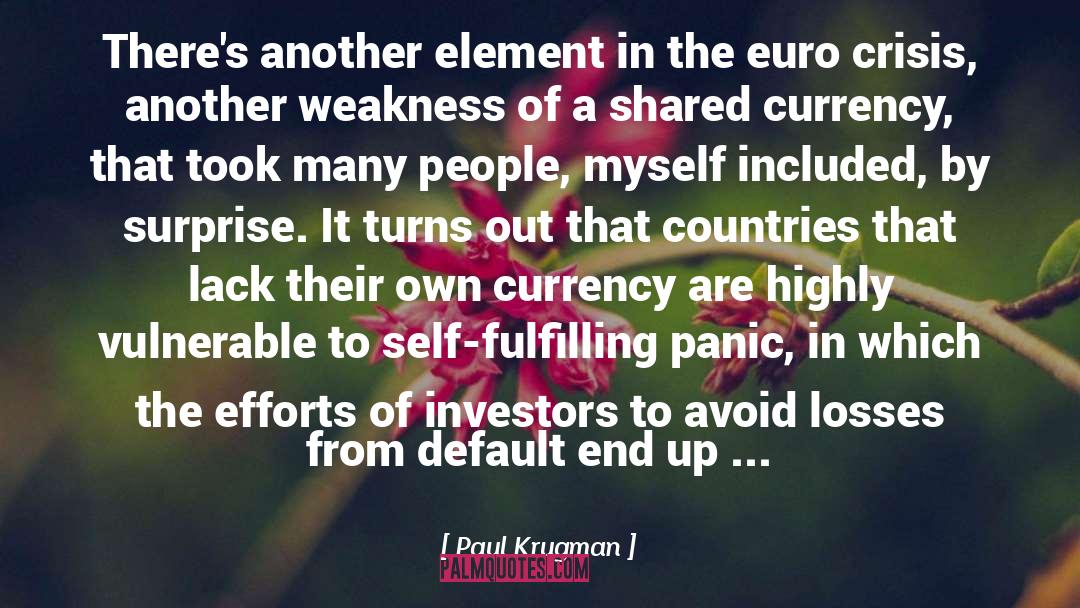 Paul Krugman Quotes: There's another element in the