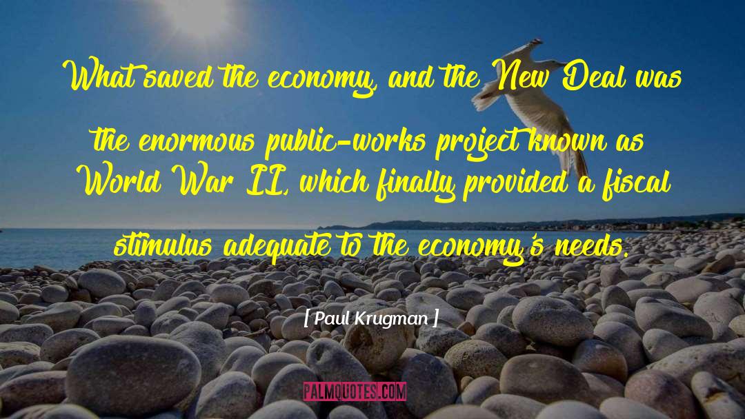 Paul Krugman Quotes: What saved the economy, and