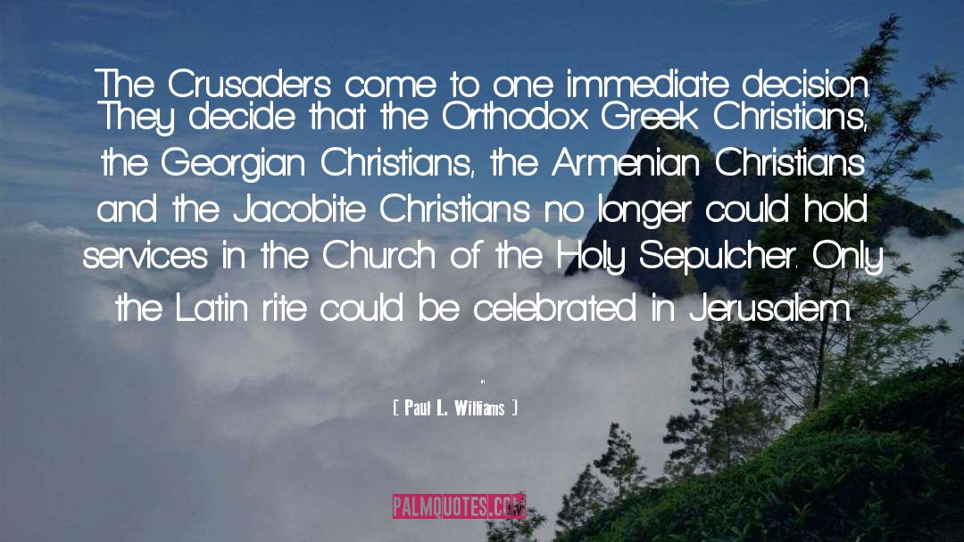Paul L. Williams Quotes: The Crusaders come to one