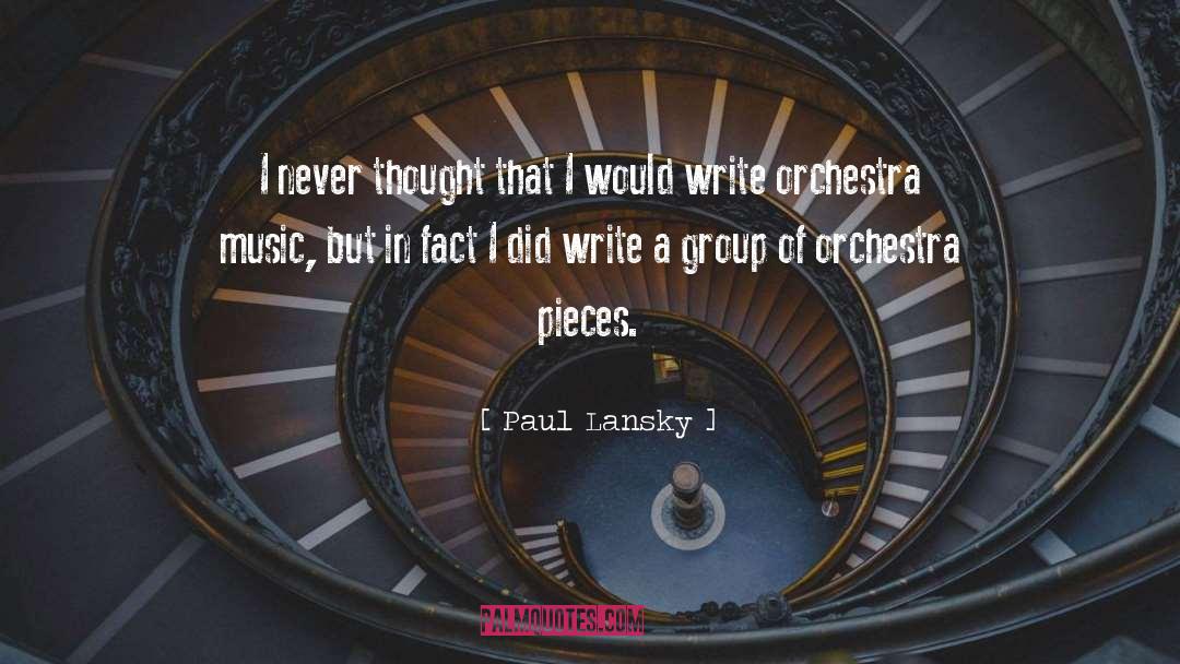 Paul Lansky Quotes: I never thought that I