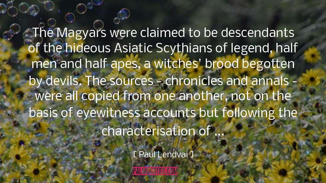 Paul Lendvai Quotes: The Magyars were claimed to