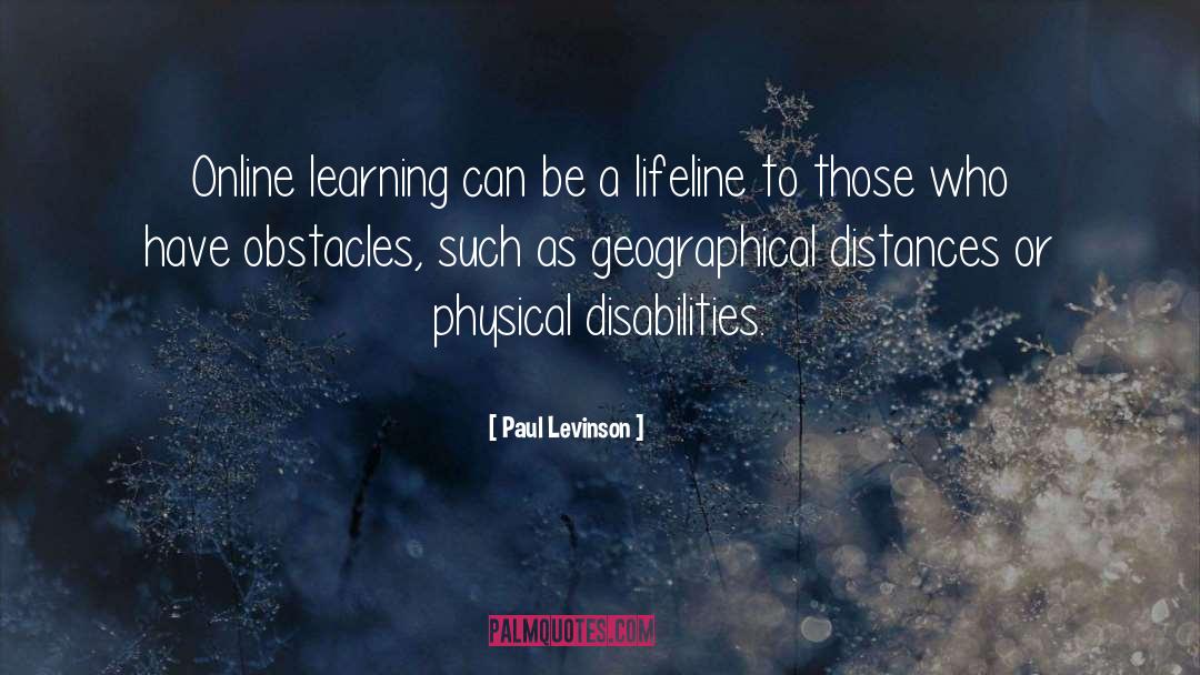 Paul Levinson Quotes: Online learning can be a