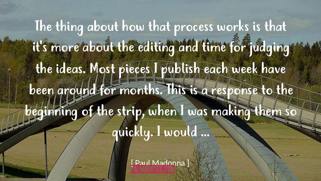 Paul Madonna Quotes: The thing about how that