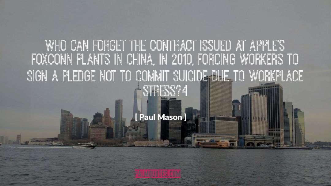 Paul Mason Quotes: Who can forget the contract