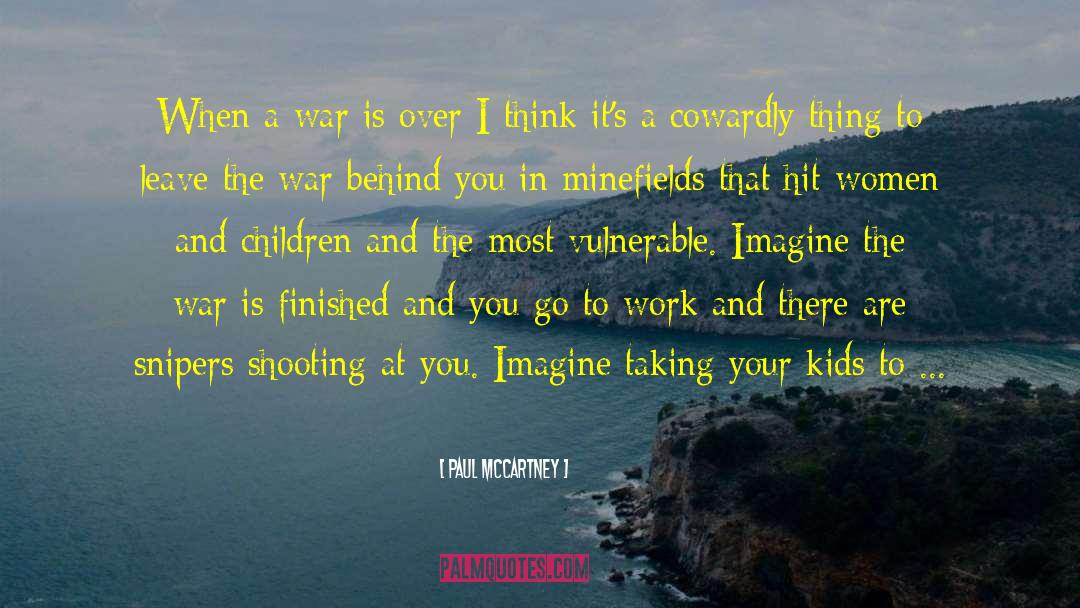 Paul McCartney Quotes: When a war is over