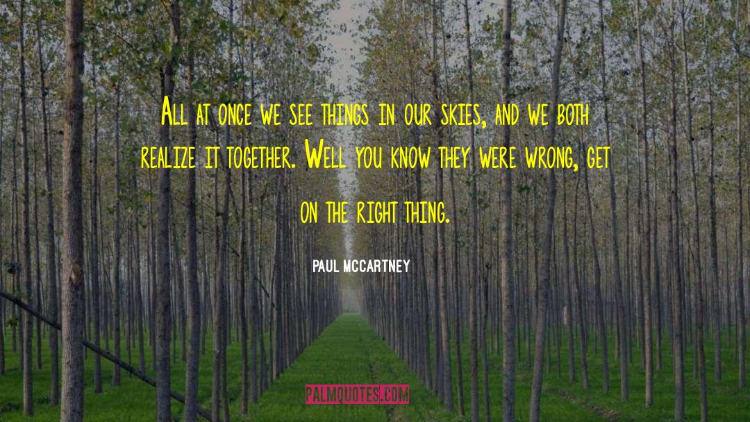 Paul McCartney Quotes: All at once we see