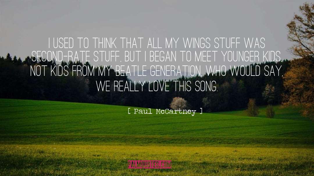 Paul McCartney Quotes: I used to think that