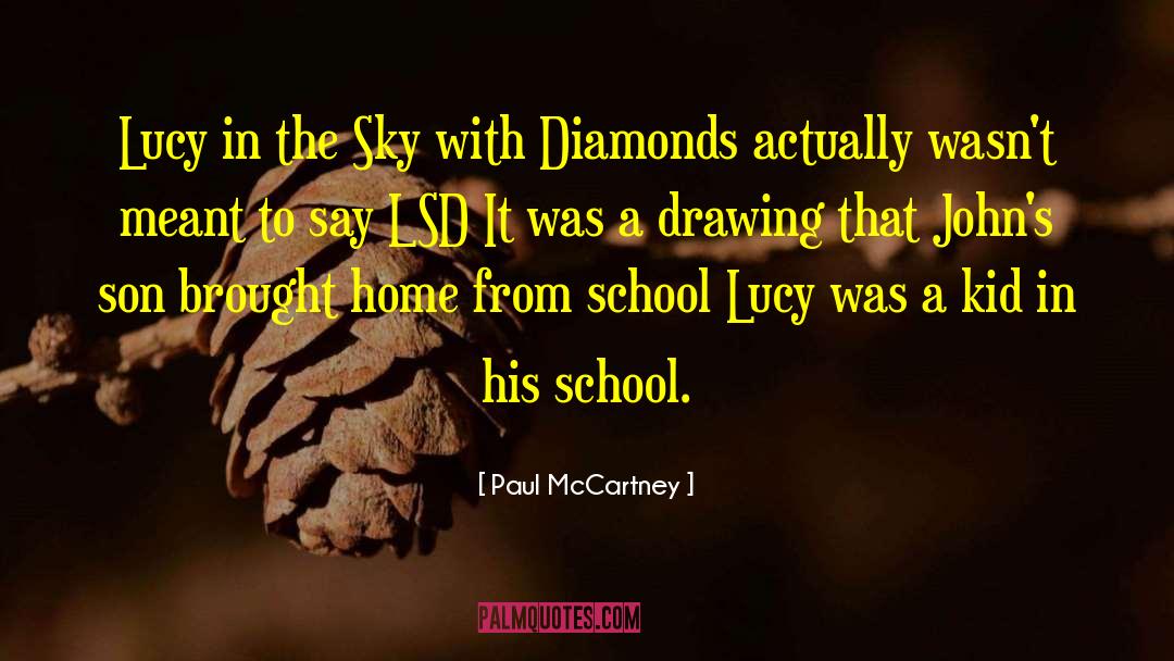 Paul McCartney Quotes: Lucy in the Sky with