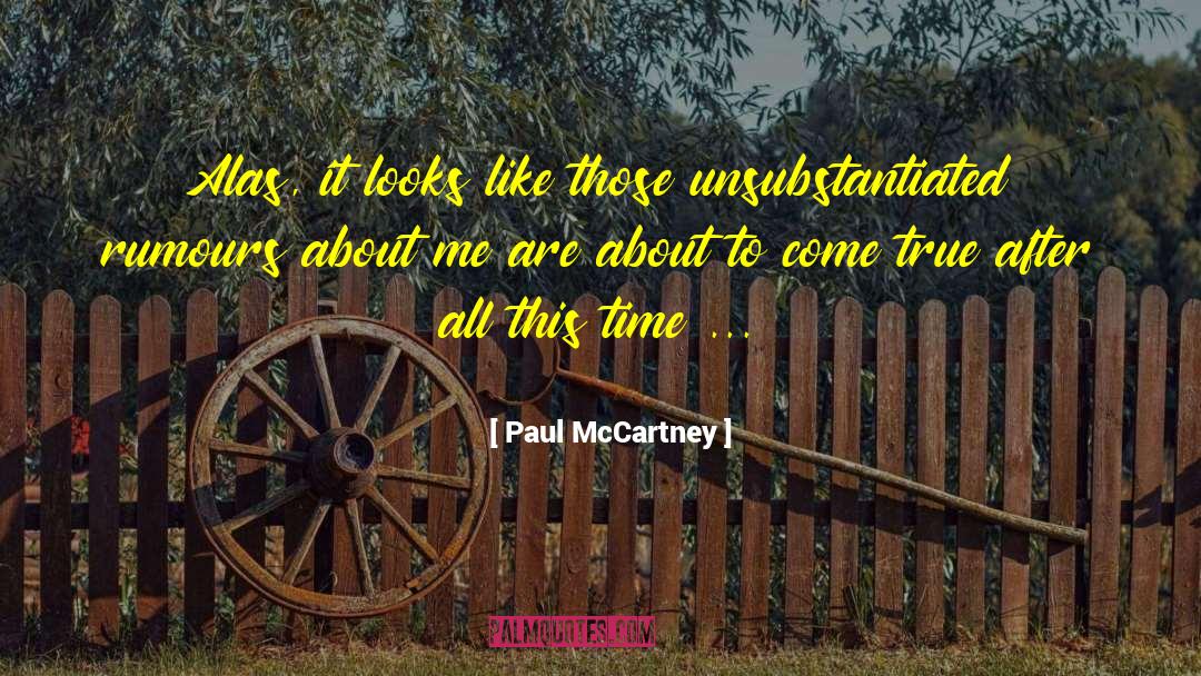 Paul McCartney Quotes: Alas, it looks like those