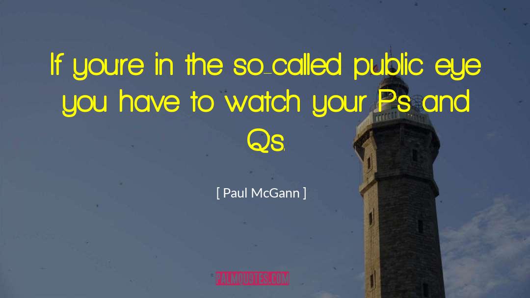 Paul McGann Quotes: If you're in the so-called