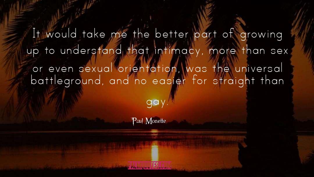 Paul Monette Quotes: It would take me the