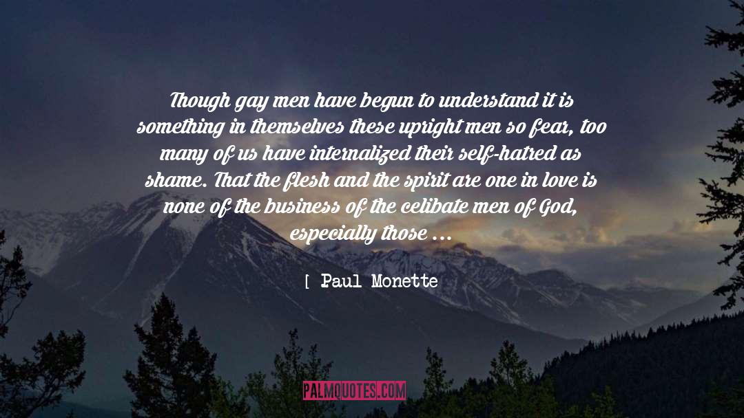 Paul Monette Quotes: Though gay men have begun