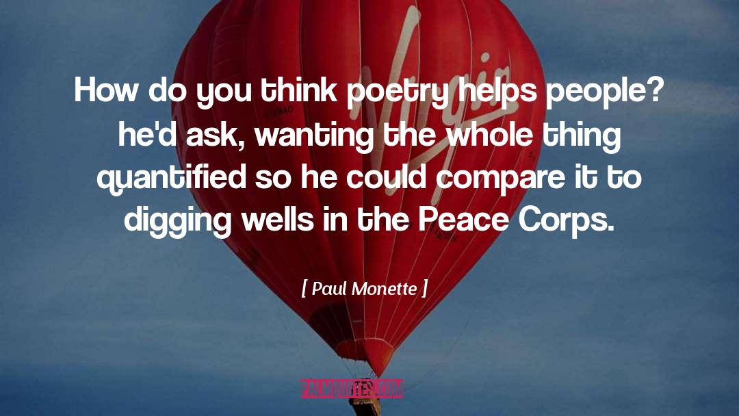 Paul Monette Quotes: How do you think poetry