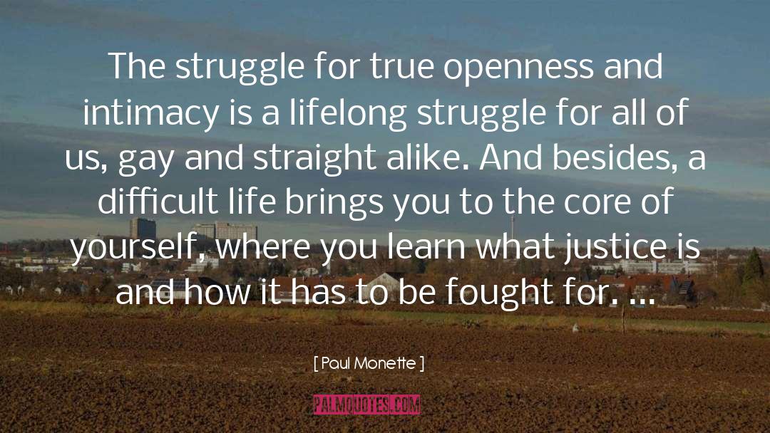 Paul Monette Quotes: The struggle for true openness