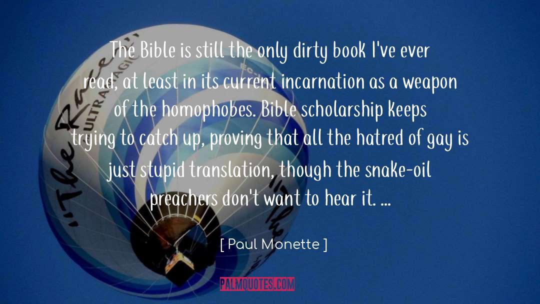 Paul Monette Quotes: The Bible is still the