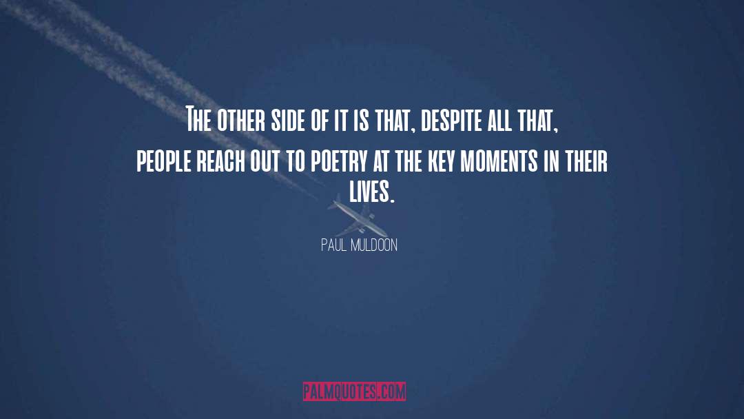 Paul Muldoon Quotes: The other side of it