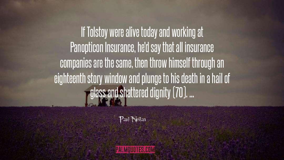 Paul Neilan Quotes: If Tolstoy were alive today