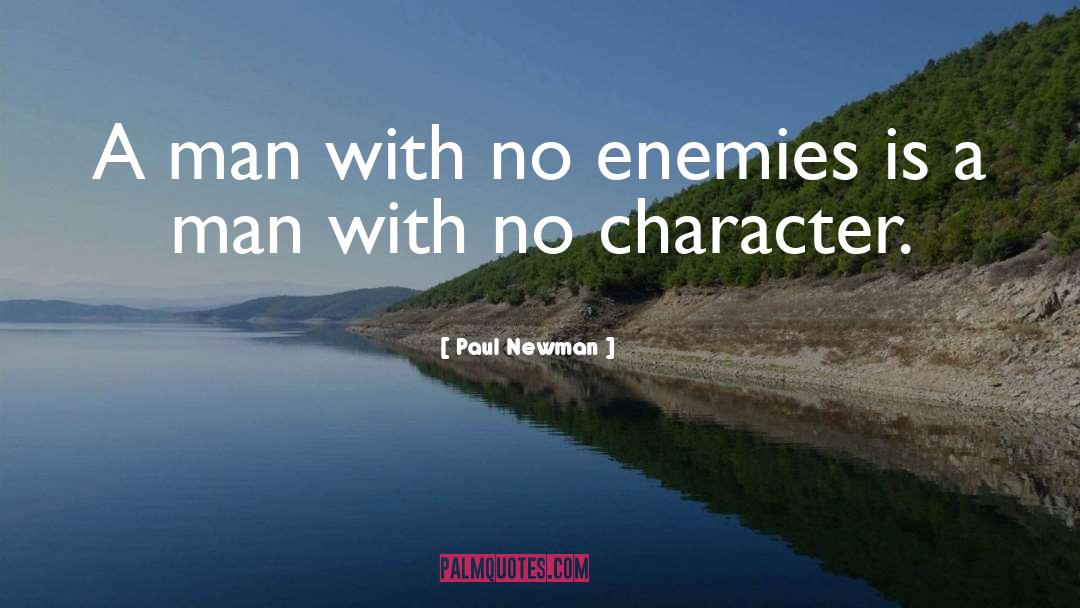 Paul Newman Quotes: A man with no enemies