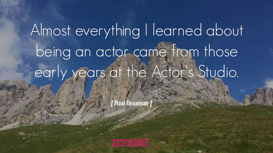 Paul Newman Quotes: Almost everything I learned about