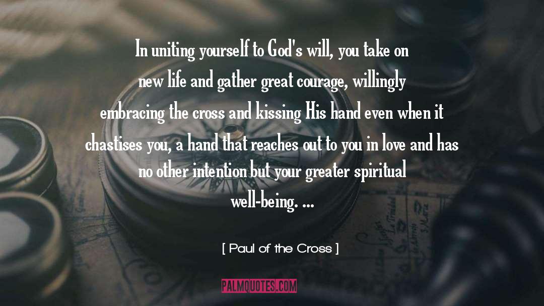 Paul Of The Cross Quotes: In uniting yourself to God's