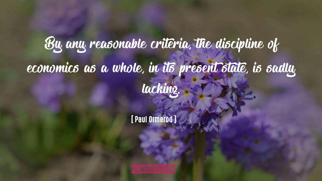 Paul Ormerod Quotes: By any reasonable criteria, the