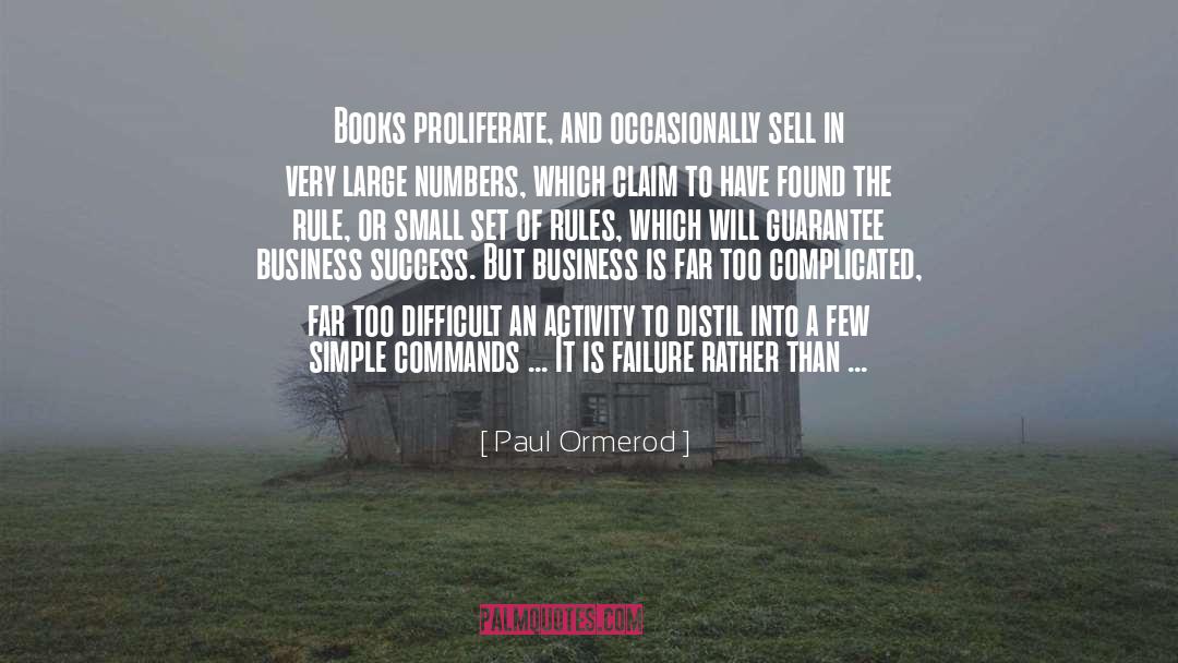 Paul Ormerod Quotes: Books proliferate, and occasionally sell