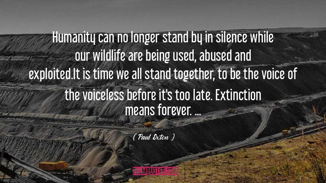 Paul Oxton Quotes: Humanity can no longer stand