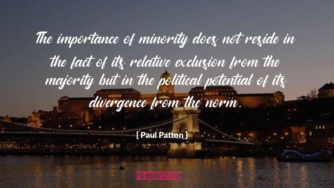 Paul Patton Quotes: The importance of minority does