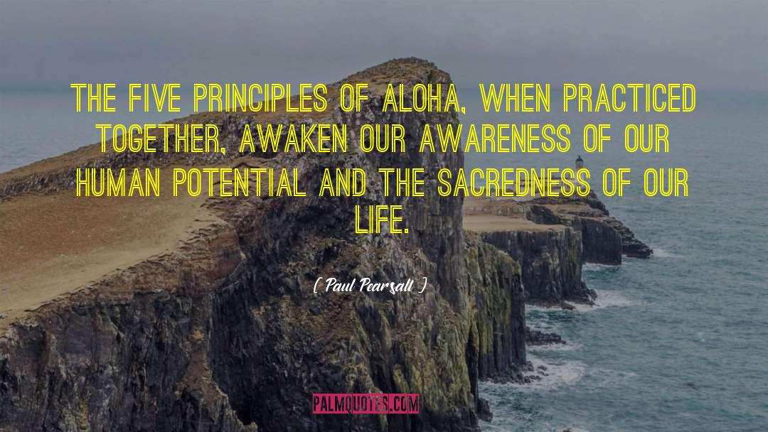 Paul Pearsall Quotes: The five principles of aloha,