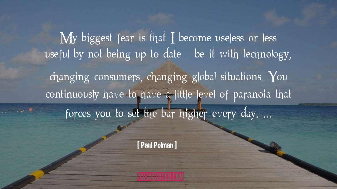Paul Polman Quotes: My biggest fear is that
