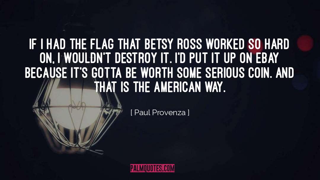 Paul Provenza Quotes: If I had the flag