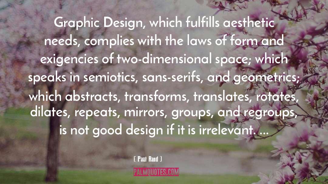 Paul Rand Quotes: Graphic Design, which fulfills aesthetic