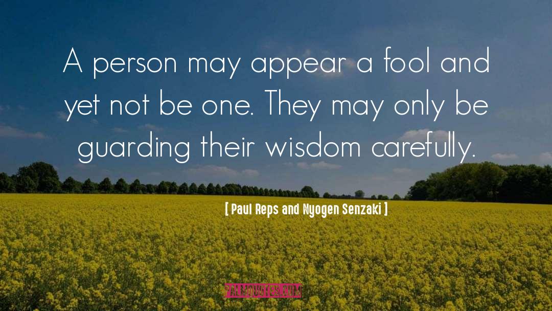 Paul Reps And Nyogen Senzaki Quotes: A person may appear a