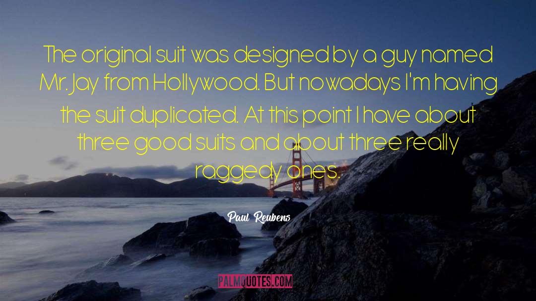 Paul Reubens Quotes: The original suit was designed