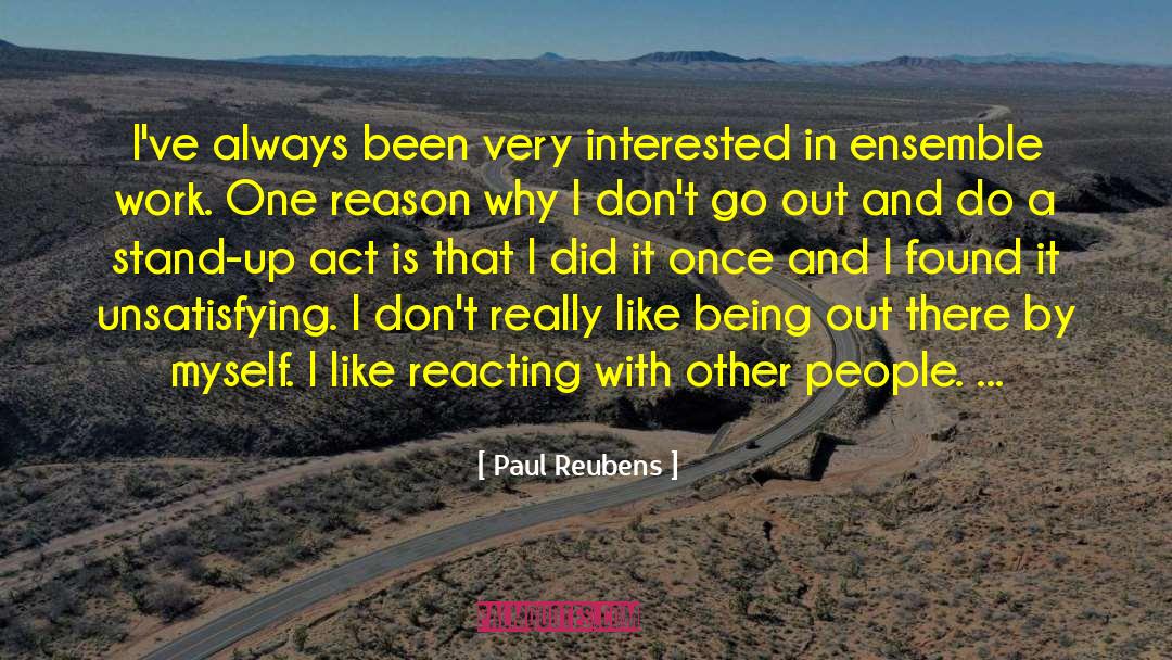 Paul Reubens Quotes: I've always been very interested
