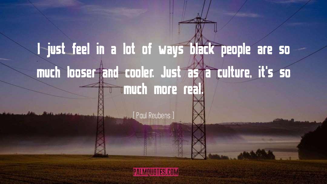 Paul Reubens Quotes: I just feel in a