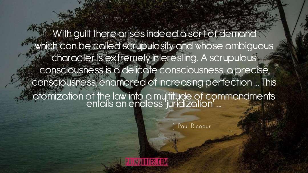 Paul Ricoeur Quotes: With guilt there arises indeed