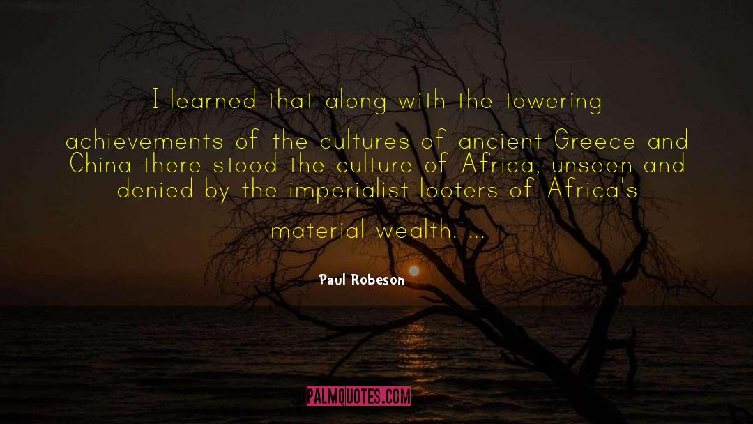 Paul Robeson Quotes: I learned that along with