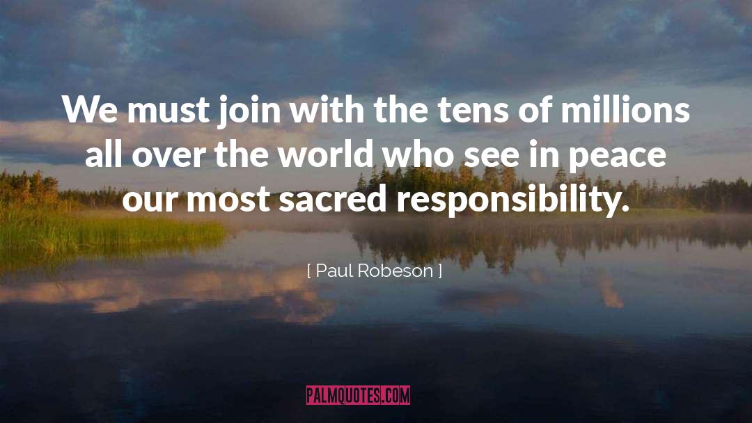 Paul Robeson Quotes: We must join with the