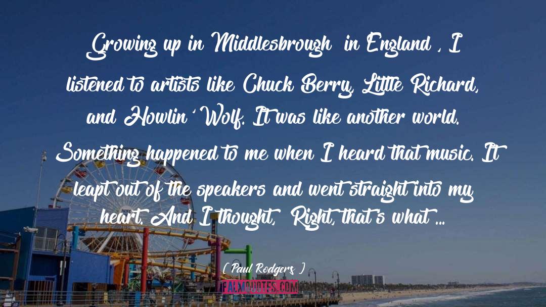 Paul Rodgers Quotes: Growing up in Middlesbrough [in