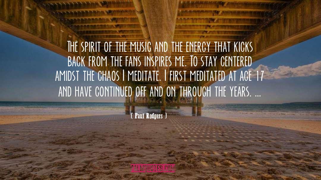 Paul Rodgers Quotes: The spirit of the music