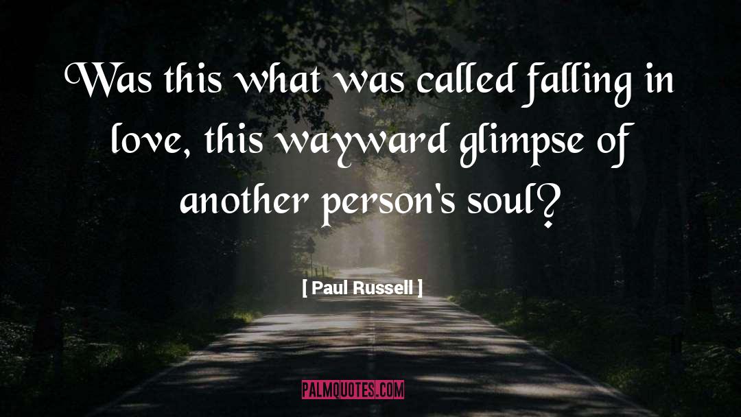 Paul Russell Quotes: Was this what was called